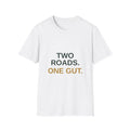 Two Roads One Gut Tee — Front and Back Print, Bold Typography Shirt, Unisex Cotton