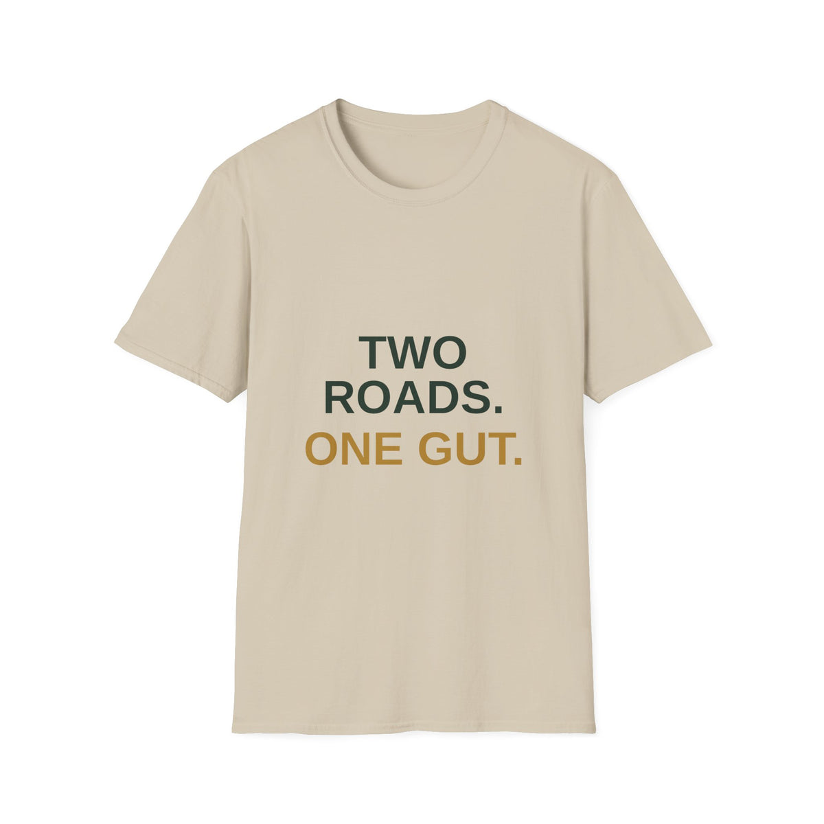 Two Roads One Gut Tee — Front and Back Print, Bold Typography Shirt, Unisex Cotton