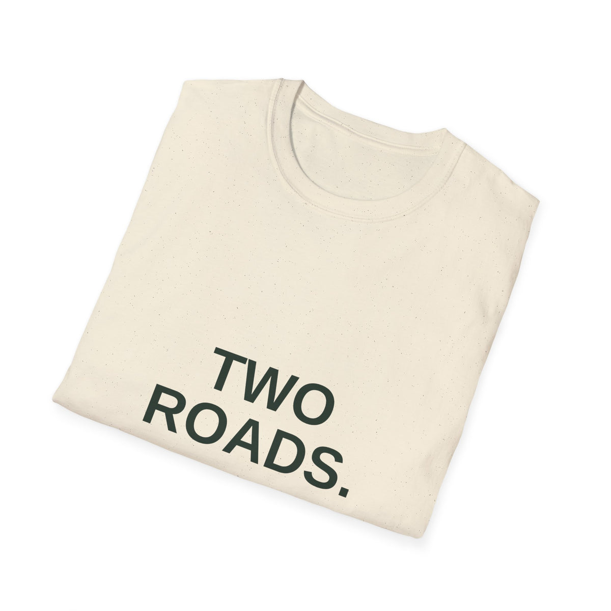Two Roads One Gut Tee — Front and Back Print, Bold Typography Shirt, Unisex Cotton